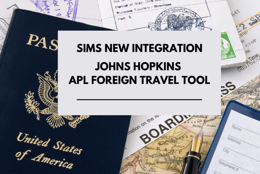 SIMS Software Expands Comprehensive Product Suite by Obtaining Licensing Rights to Johns Hopkins Applied Physics Laboratory Foreign Travel Tool